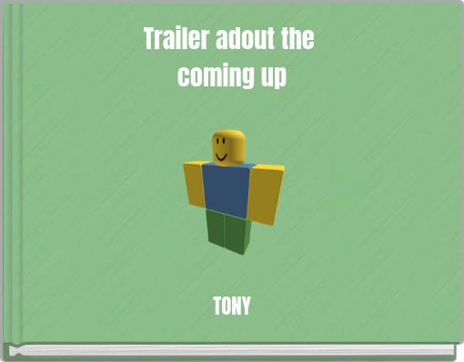 Trailer adout the coming up