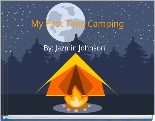 My First Time Camping