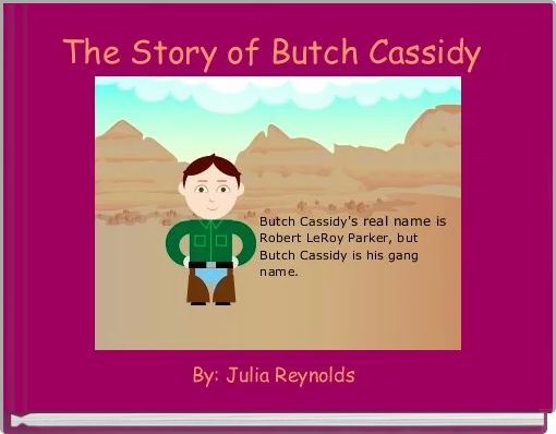 Book Cover for: The Story of Butch Cassidy 