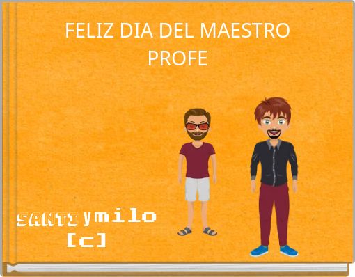 FELIZ DIA DEL MAESTRO PROFE