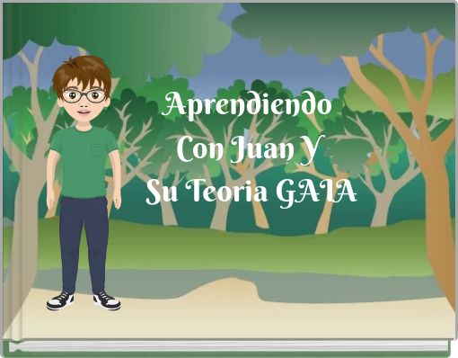 Aprendiendo Con Juan Y Su Teoria GAIA