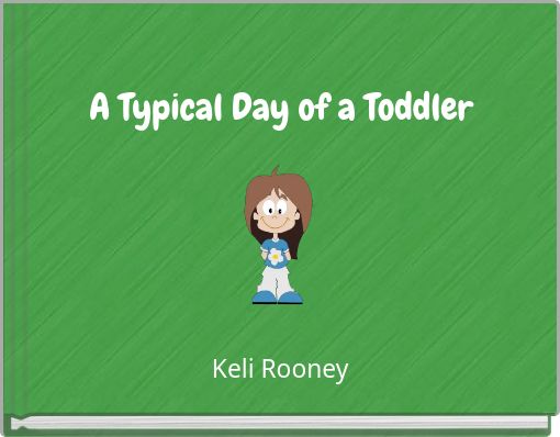A Typical Day of a Toddler
