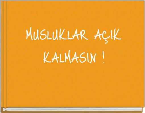 Book Cover for: MUSLUKLAR AÇIK KALMASIN !