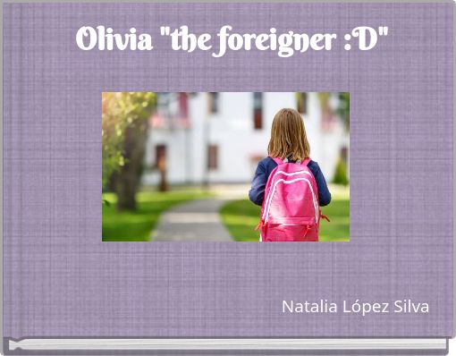 Olivia "the foreigner :D"