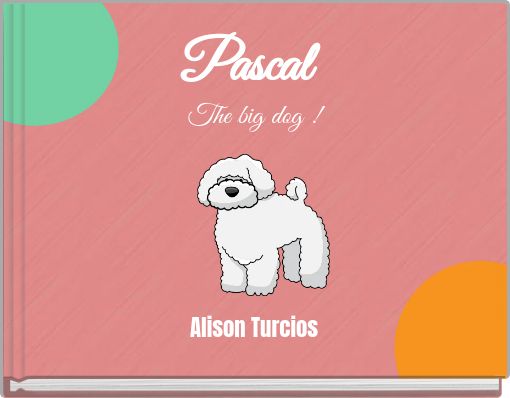 Front cover of 'Pascal The big dog !' 