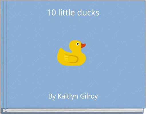 10 little ducks