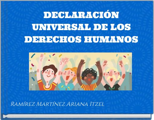 DECLARACIÓN UNIVERSAL DE LOS DERECHOS HUMANOS