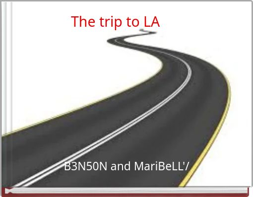 The tThe trip to LArip to LA