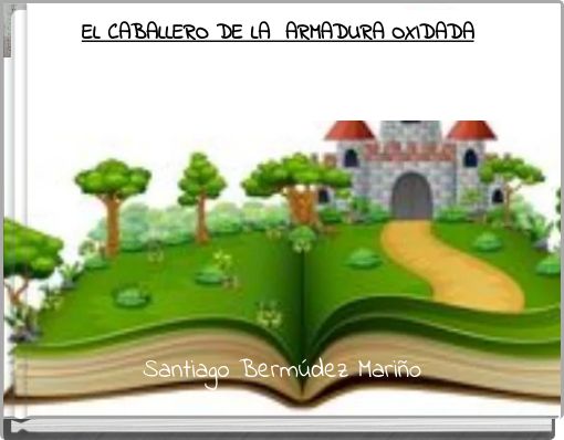 EL CABALLERO DE LA ARMADURA OXIDADA