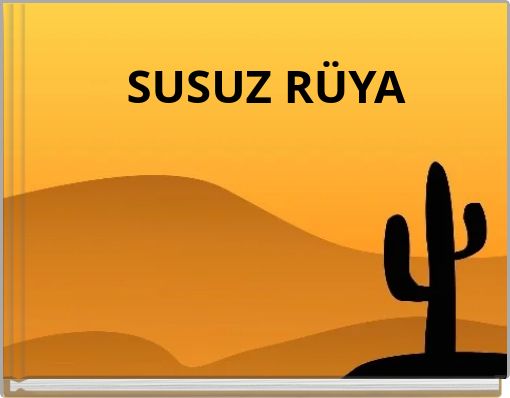 SUSUZ RÜYA