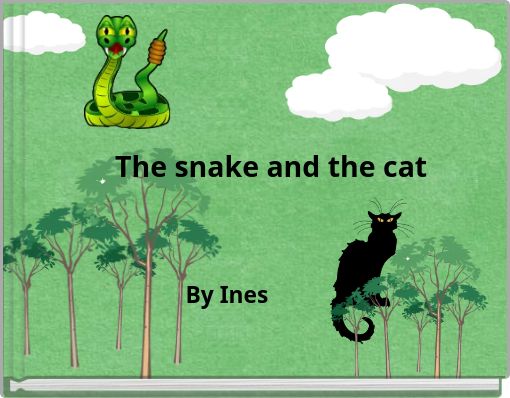 The snake and the cat
