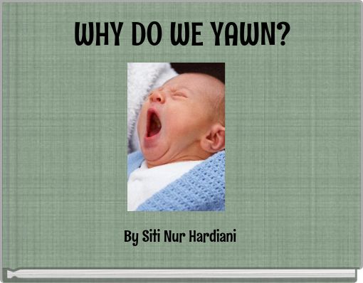 WHY DO WE YAWN?