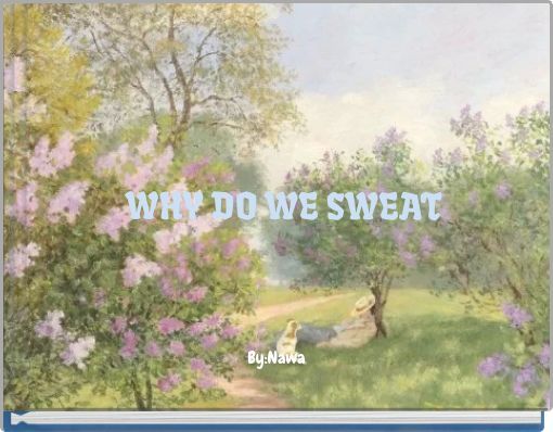 WHY DO WE SWEAT