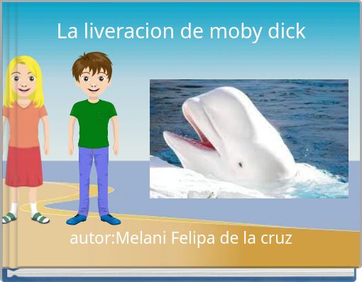 La liveracion de moby dick