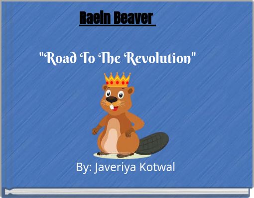 Raein Beaver "Road To The Revolution"