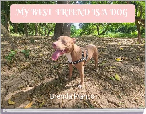 Front cover of 'MY BEST FRIEND IS A DOG' 