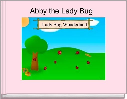 Front cover of 'Abby the Lady Bug  ' 