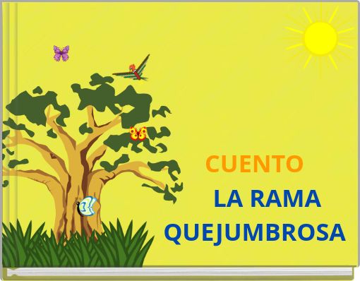 CUENTO LA RAMA QUEJUMBROSA