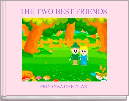 THE TWO BEST FRIENDS 