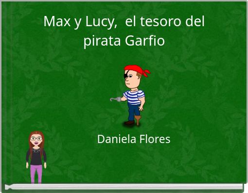 Max y Lucy, el tesoro del pirata Garfio
