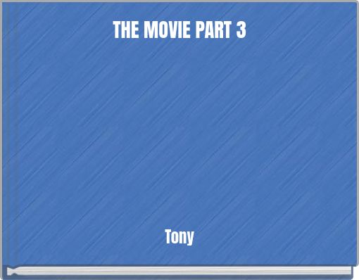 THE MOVIE PART 3