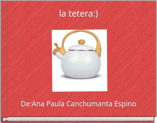Front cover of 'la tetera:)' 