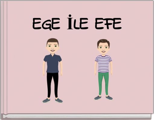 EGE İLE EFE