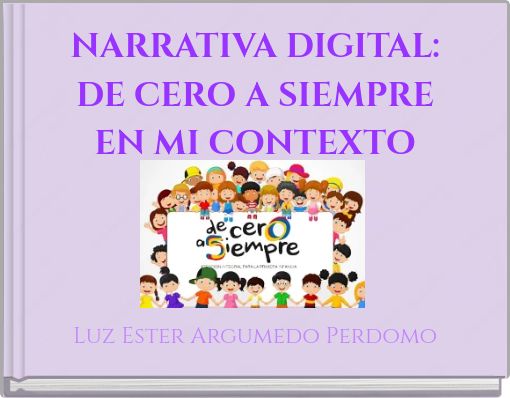 NARRATIVA DIGITAL: DE CERO A SIEMPRE EN MI CONTEXTO