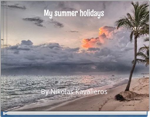 My summer holidays