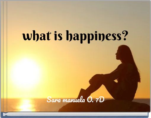 what is happiness?