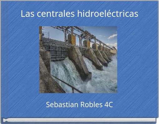 Front cover of 'Las centrales hidroeléctricas' 