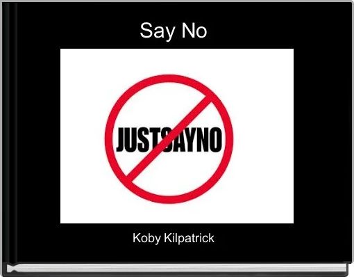 Front cover of 'Say No ' 