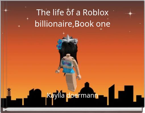 The life of a Roblox billionaire,Book one