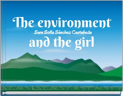 The environment and the girl