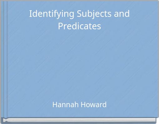 Identifying Subjects and Predicates