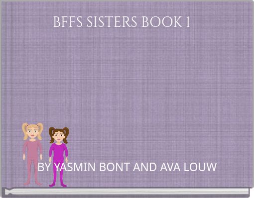 BFFS SISTERS BOOK 1