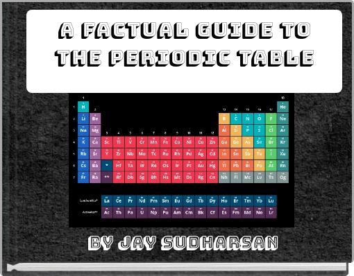 A Factual Guide to the Periodic Table