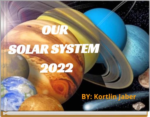 OUR SOLAR SYSTEM 2022