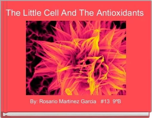 The Little Cell And The Antioxidants