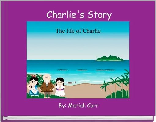 Front cover of ' Charlie's Story' 