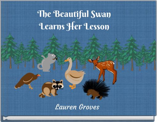 The Beautiful Swan Learns Her Lesson