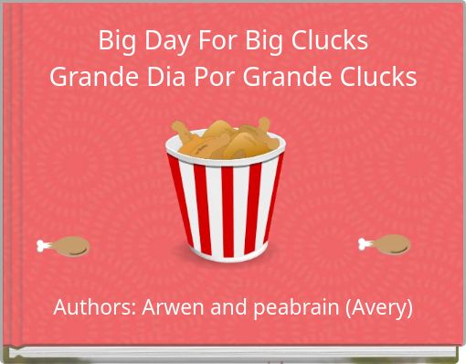 Big Day For Big Clucks Grande Dia Por Grande Clucks