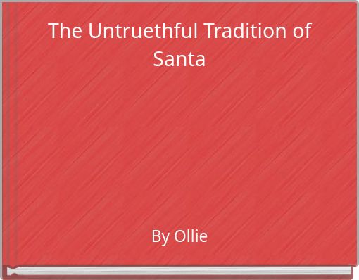The Untruethful Tradition of Santa
