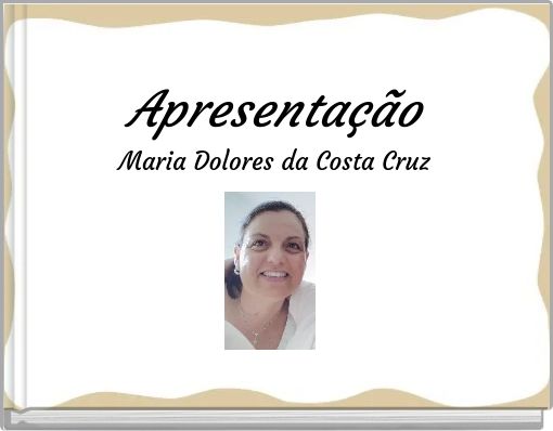 ApresentaçãoMaria Dolores da Costa Cruz