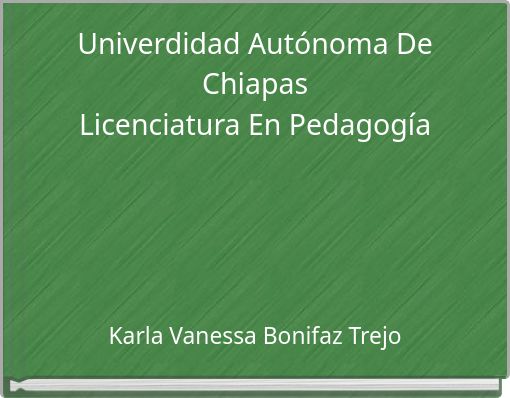 Univerdidad Autónoma De Chiapas Licenciatura En Pedagogía