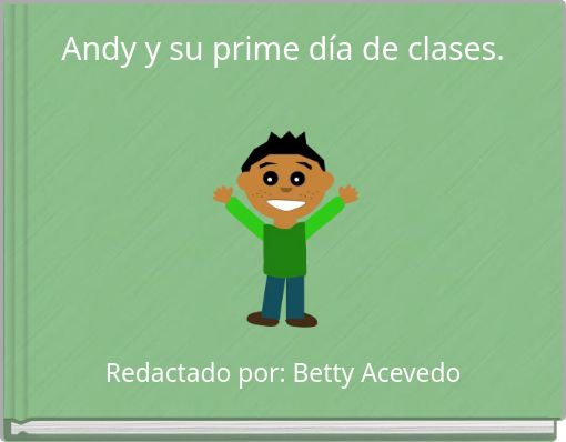 Andy y su prime día de clases.