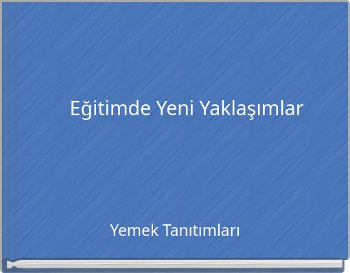 Eğitimde Yeni Yaklaşımlar