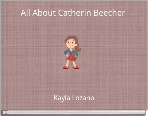 All About Catherin Beecher