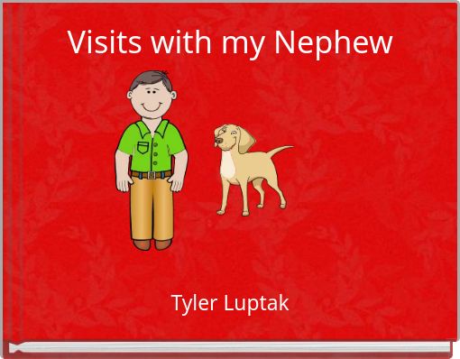 Visits with my Nephew