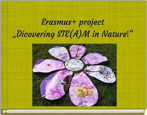 Erasmus+ project „Dicovering STE(A)M in Nature!“
